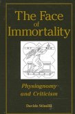The Face of Immortality: Physiognomy and Criticism