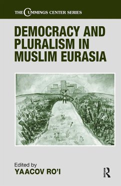 Democracy and Pluralism in Muslim Eurasia - Yaacov Ro'i (ed.)