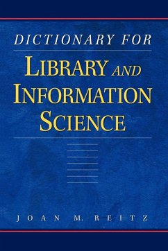 Dictionary for Library and Information Science - Reitz, Joan M.