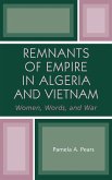 Remnants of Empire in Algeria and Vietnam