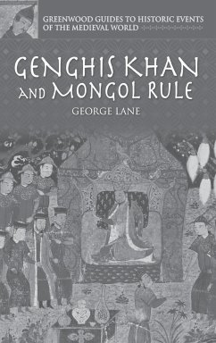 Genghis Khan and Mongol Rule - Lane, George