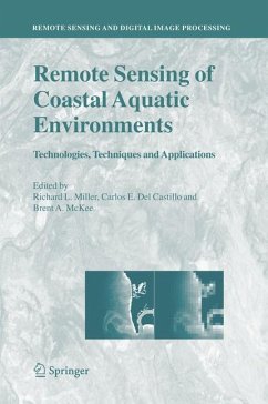 Remote Sensing of Coastal Aquatic Environments - Miller, Richard L. / Del Castillo, Carlos E. / McKee, Brent A. (eds.)