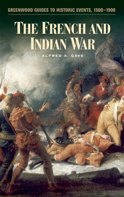 The French and Indian War - Cave, Alfred A.