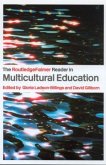 The RoutledgeFalmer Reader in Multicultural Education