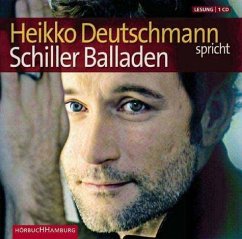 Heikko Deutschmann spricht Schiller Balladen - Schiller, Friedrich