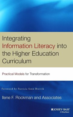 Integrating Information Literacy Into the Higher Education Curriculum - Ilene F Rockman and Associates