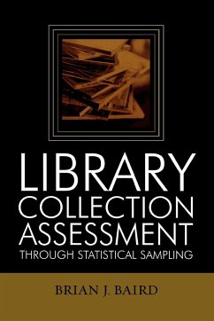 Library Collection Assessment Through Statistical Sampling - Baird, Brian J.