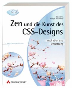 Zen und die Kunst des CSS-Designs - Shea, Dave; Holzschlag, Molly E.