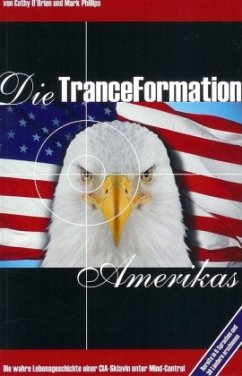 Die TranceFormation Amerikas - O'Brien, Cathy;Phillips, Mark