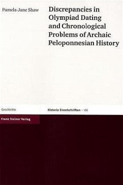 Discrepancies in Olympiad Dating and Chronological Problems of Archaic Peloponnesian History - Shaw, Pamela-Jane