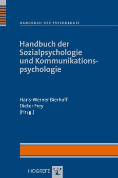 Handbuch der Sozialpsychologie und Kommunikationspsychologie - Bierhoff, Hans-Werner / Frey, Dieter (Hgg.)