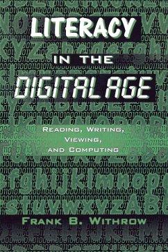 Literacy In the Digital Age - Withrow, Frank B.