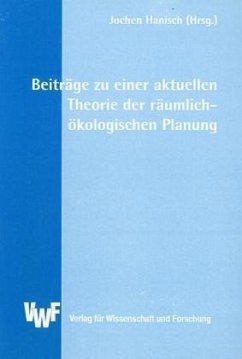 Beiträge zu einer aktuellen Theorie der räumlich-ökologischen Planung - Hübler, Karl H, Klaus Brake und Sebastian Müller