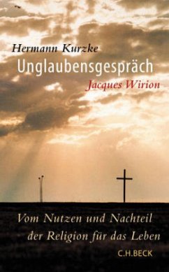 Unglaubensgespräch - Kurzke, Hermann; Wirion, Jacques