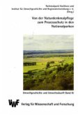 Von der Naturdenkmalpflege zum Prozessschutz in den Nationalparken