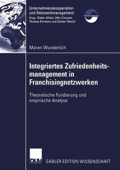 Integriertes Zufriedenheitsmanagement in Franchisingnetzwerken - Wunderlich, Maren