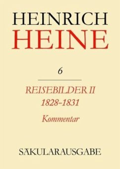 Reisebilder II. 1828-1831. Kommentar / Heinrich Heine Säkularausgabe BAND 6 K - Heine, Heinrich