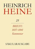 Briefe an Heine 1837-1841. Kommentar / Heinrich Heine Säkularausgabe BAND 25 K