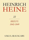 Briefe 1842-1849 / Heinrich Heine Säkularausgabe BAND 22