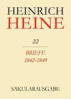 Briefe 1842-1849 / Heinrich Heine Säkularausgabe BAND 22 - Heine, Heinrich