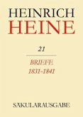 Briefe 1831-1841 / Heinrich Heine Säkularausgabe BAND 21