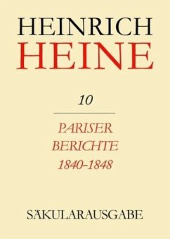 Pariser Berichte 1840-1848 / Heinrich Heine Säkularausgabe BAND 10 - Heine, Heinrich