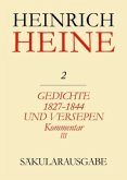 Gedichte 1827-1844 und Versepen. Kommentar III / Heinrich Heine Säkularausgabe BAND 2 K3, Tl.III