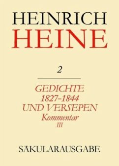 Gedichte 1827-1844 und Versepen. Kommentar III / Heinrich Heine Säkularausgabe BAND 2 K3, Tl.III - Heine, Heinrich