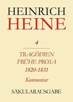 Tragödien. Frühe Prosa 1820-1831. Kommentar / Heinrich Heine Säkularausgabe BAND 4 K - Heine, Heinrich