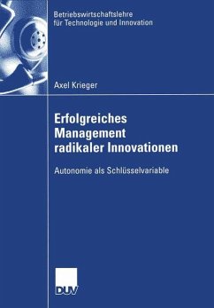 Erfolgreiches Management radikaler Innovationen - Krieger, Axel