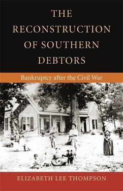 The Reconstruction of Southern Debtors - Thompson, Elizabeth Lee