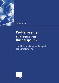 Probleme einer strategischen Handelspolitik - Titze, Mirko