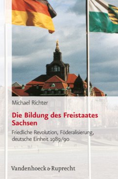 Die Bildung des Freistaates Sachsen, m. CD-ROM - Richter, Michael