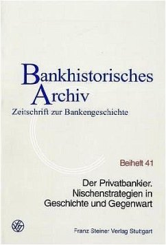 Der Privatbankier / Bankhistorisches Archiv - Beihefte Beih.41 - Institut für bankhistorische Forschung / Beckers, Thorsten (Bearb.)