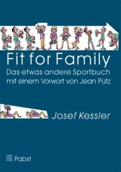 Fit for Family - Das etwas andere Sportbuch - Kessler, Josef