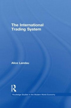 The International Trading System - Landau, Alice