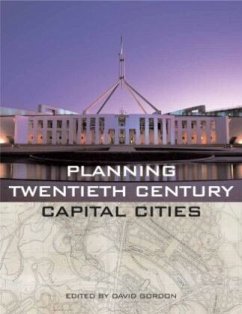 Planning Twentieth Century Capital Cities - Gordon, David (ed.)