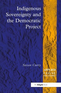 Indigenous Sovereignty and the Democratic Project - Curry, Steven