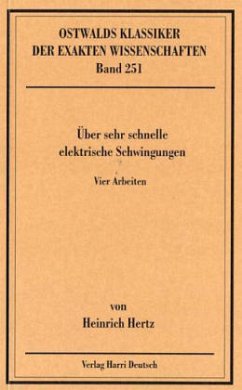Über sehr schnelle elektrische Schwingungen - Hertz, Heinrich