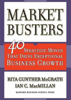 Marketbusters: 40 Strategic Moves That Drive Exceptional Business Growth - McGrath, Rita Gunther;MacMillan, Ian