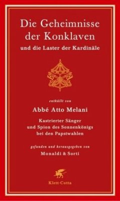 Die Geheimnisse der Konklaven und die Laster der Kardinäle - Melani, Atto