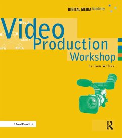 Video Production Workshop - Wolsky, Tom