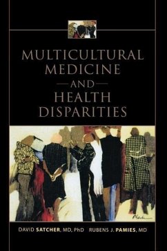 Multicultural Medicine and Health Disparities - Satcher, David; Pamies, Rubens J