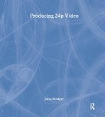 Producing 24p Video Producing 24p Video