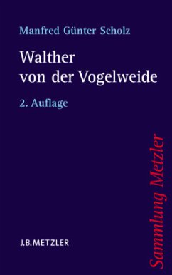 Walther von der Vogelweide - Scholz, Manfred Günter