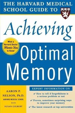 The Harvard Medical School Guide to Achieving Optimal Memory - Nelson, Aaron P; Gilbert, Susan