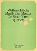 Weihnachtliche Musik alter Meister für Blockflötenquartett