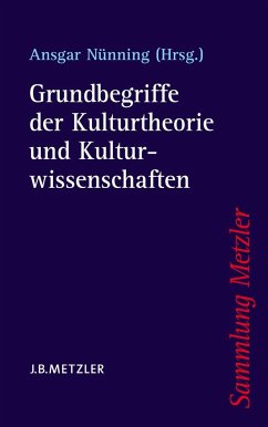 Grundbegriffe der Kulturtheorie und Kulturwissenschaften - Nünning, Ansgar (Hrsg.)