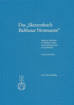 Das 'Sizzenbuch Balthasar Neumanns', 2 Bd. - Hotz, Joachim