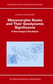 Metamorphic Rocks and Their Geodynamic Significance: A Petrological Handbook